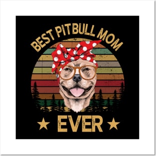 Best Pitbull Mom Ever Posters and Art